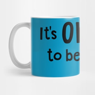 It's OKAY to be BI! Mug